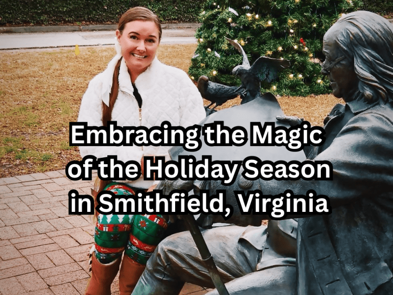 Embracing the Magic of the Holiday Season in Smithfield,&nbsp;Virginia